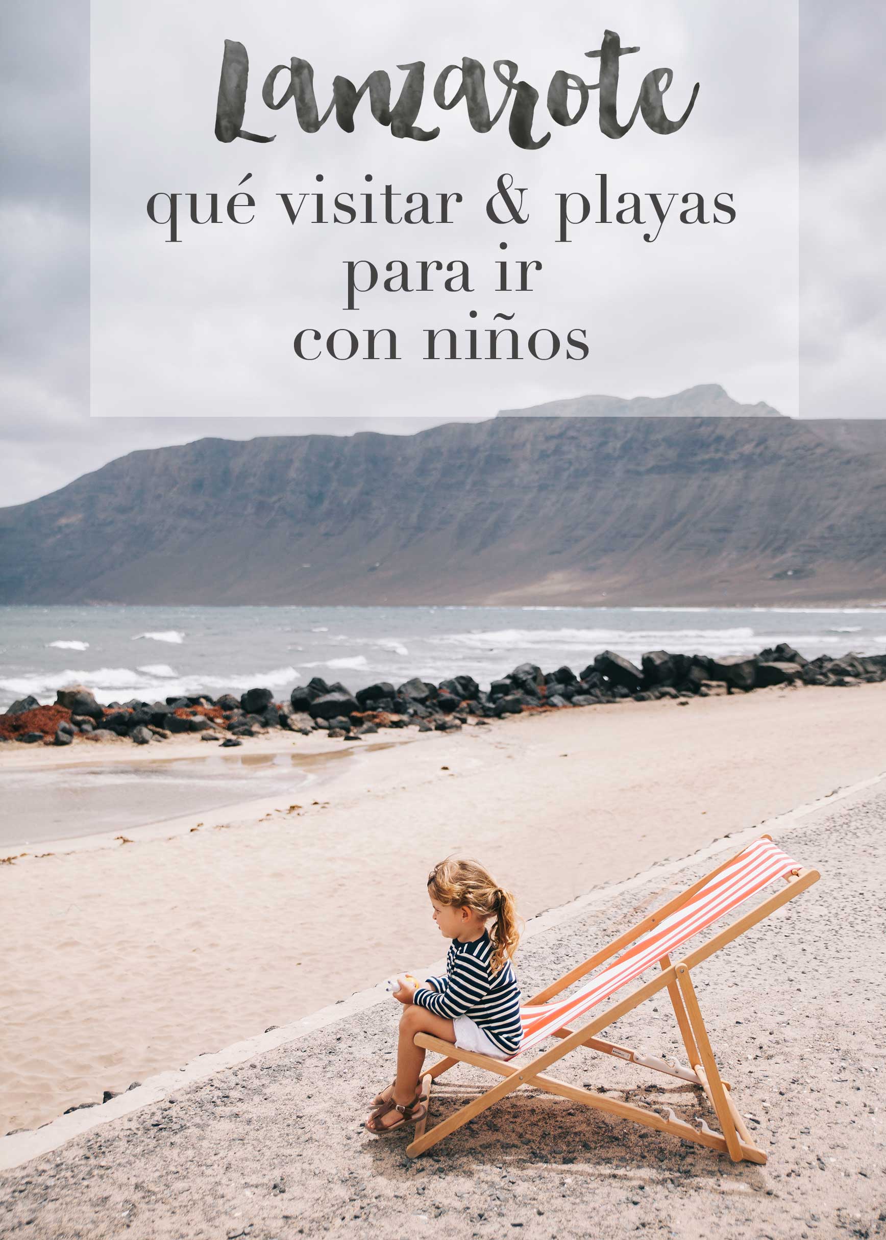 Lanzarote: Qué visitar y las mejores playas para ir con niños