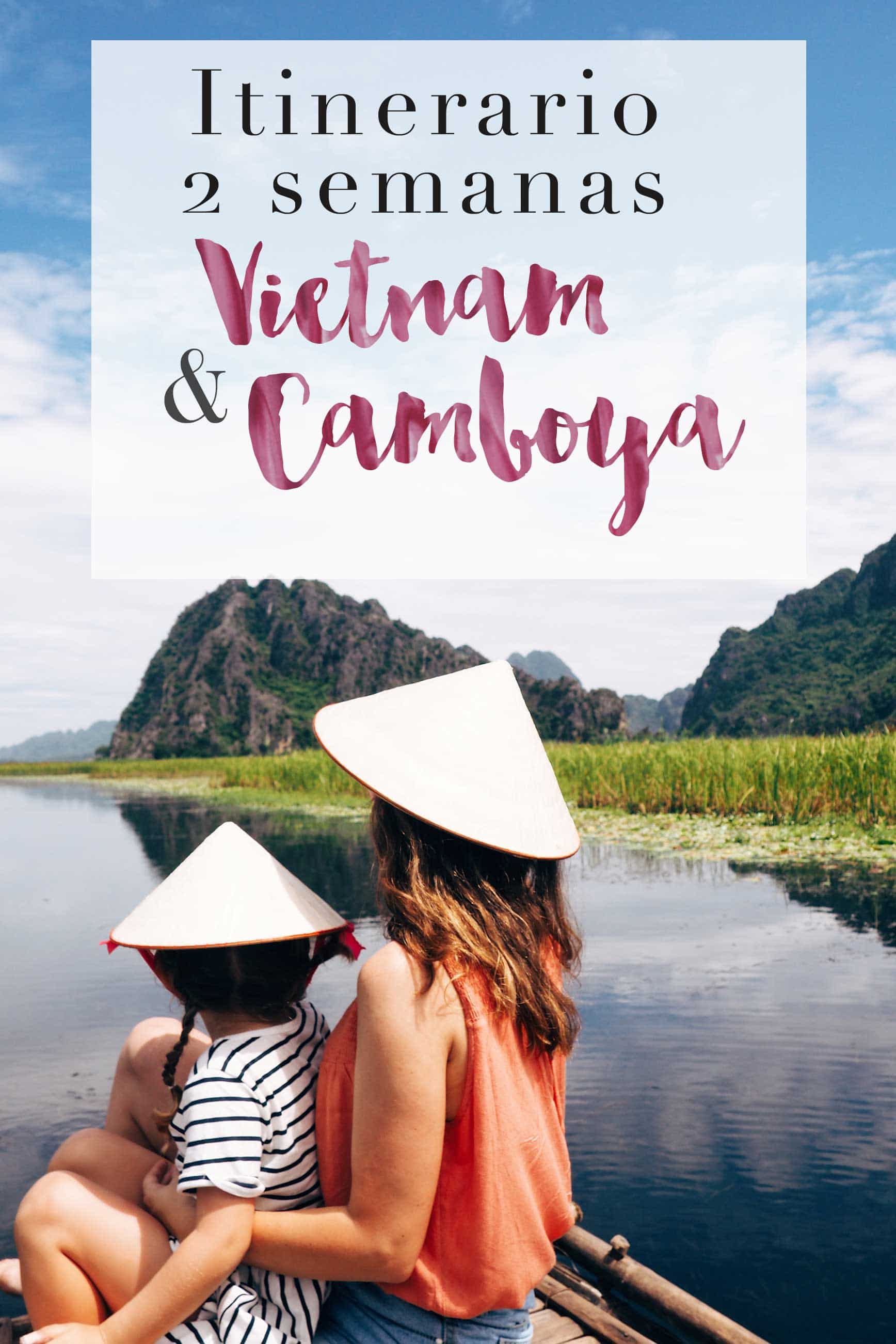 Viaje a Vietnam y Camboya - Itinerario y alojamientos 